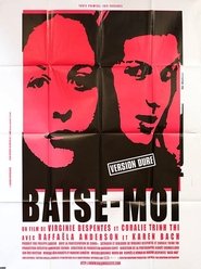 Voir Baise-moi en streaming vf gratuit sur streamizseries.net site special Films streaming