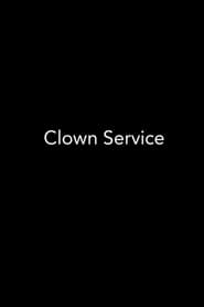 Film Clown Service en streaming