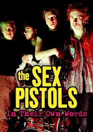 The Sex Pistols: In their own words (2007)