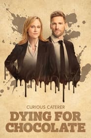 Dying for Chocolate: A Curious Caterer Mystery (TV Movie 2022)