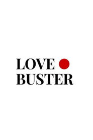 LoveBuster постер