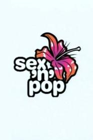 Sex 'n' Pop - Season 1 Episode 1