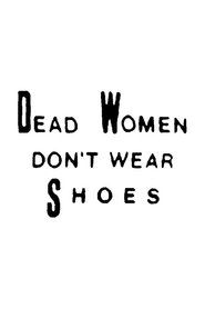 Poster Dead Women Don't Wear Shoes