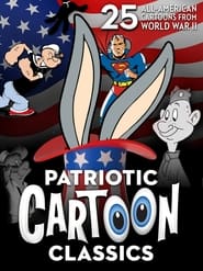 Patriotic Cartoon Classics: 25 All-American Cartoons from World War II streaming