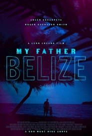 Poster My Father Belize 2020