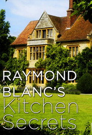 Raymond Blanc's Kitchen Secrets постер