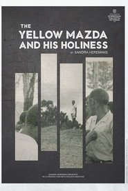 Poster The Yellow Mazda and His Holiness 2018