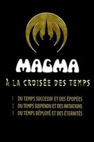 Magma - À la croisée des temps