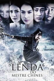 Assistir A Lenda do Mestre Chinês Online HD