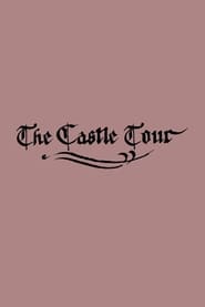 مشاهدة فيلم The Castle Tour 1986 مترجم أون لاين بجودة عالية