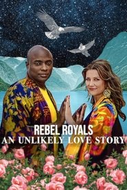 Poster Rebel Royals: An Unlikely Love Story 2025