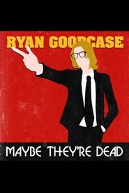 Poster for Maybe They're Dead