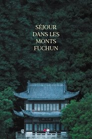 Film Séjour dans les monts Fuchun streaming