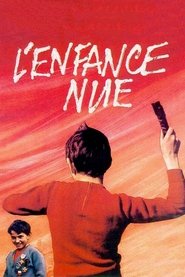 Film L'Enfance nue streaming