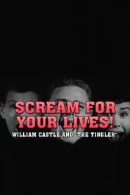 Poster Scream For Your Lives: William Castle and 'The Tingler'