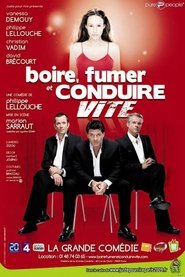 Poster Boire, Fumer et Conduire Vite