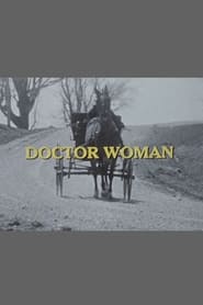 Poster Doctor Woman: The Life and Times of Dr. Elizabeth Bagshaw