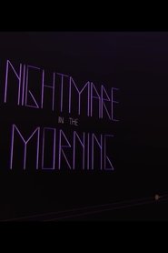 Nightmare in the Morning 映画 ストリーミング Nightmare in the Morning 映画 ストリーミング - 映画 ダウンロード
