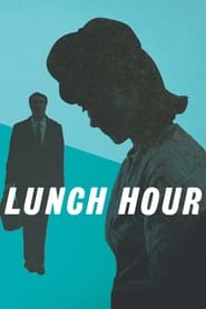 Lunch Hour постер