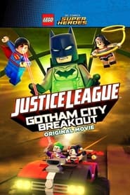 Lego DC Comics Superheroes: Justice League - Gotham City Breakout постер