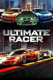 Voir Ultimate Racer en streaming vf gratuit sur streamizseries.net site special Films streaming