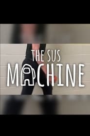 The Sus Machine