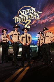 Se Super Troopers 2 Med Norsk Tekst 2018