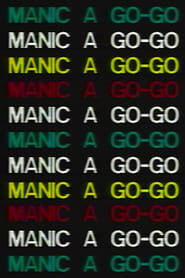 Poster Manic a Go-Go