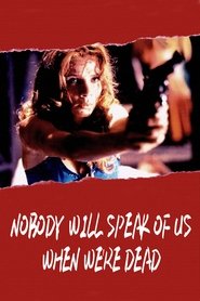 Poster Nobody Will Speak of Us When We're Dead 1995