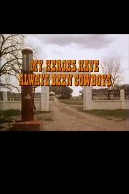 Poster My Heroes Have Always Been Cowboys 1984