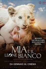 Mia e il leone bianco