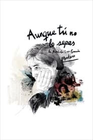 Poster Aunque tú no lo sepas: la poesía de Luis García Montero