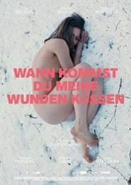 فيلم Wann kommst du meine Wunden küssen 2022 مترجم اونلاين