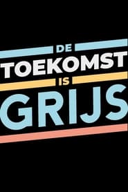 De Toekomst is Grijs (2024)