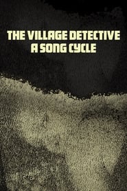 The Village Detective: A Song Cycle (2021)