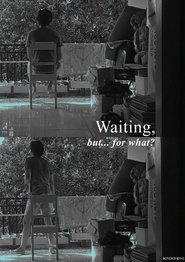 Poster Waiting, but...for what? 2020