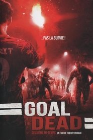 Goal of the Dead - Deuxième mi-temps 2014