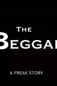 watch The Beggar: A Freak Story now