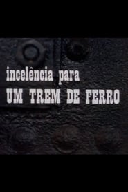 Incelência para um Trem de Ferro