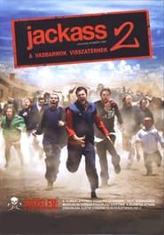 Jackass 2 - A vadbarmok visszatérnek (2006)