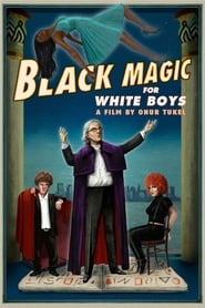 Full Cast of Black Magic for White Boys