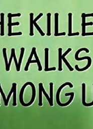 The Killer Walks Among Us streaming