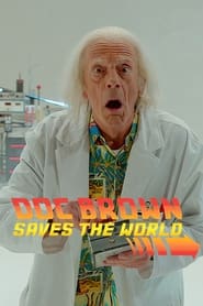 Full Cast of Doc Brown Saves the World