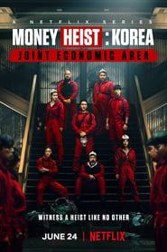 Money Heist: Korea – Joint Economic Area (2022)