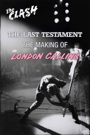 Poster The Clash: The Last Testament - The Making of London Calling 2004