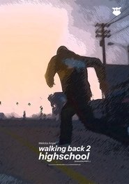 walking back 2 highschool (2025)