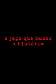 O Jogo que Mudou a História постер