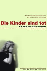 Die Kinder sind tot (2004)