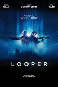 Looper: Les tueurs du temps streaming