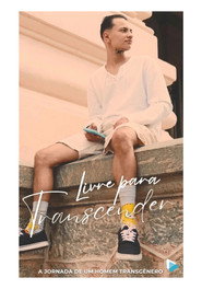 Livre para Transcender: A jornada de um homem transgênero